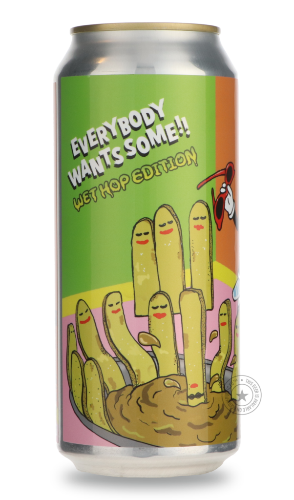 Everybody Wants Some Wet Hop
