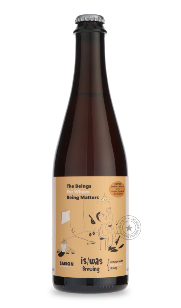 The Beings For Whom Being Matters - Bottle Conditioned With Keeping Together's Mixed Culture