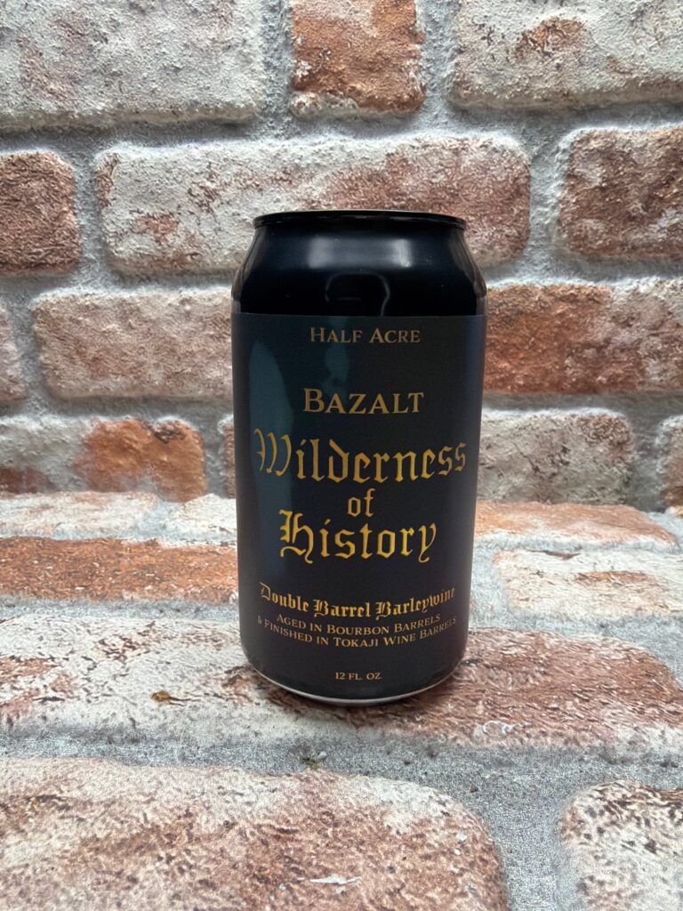 Half Acre Bazalt Wilderness Of History 2025 Barleywine