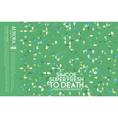 Aurora Simcoe Super Fresh To Death Hazy