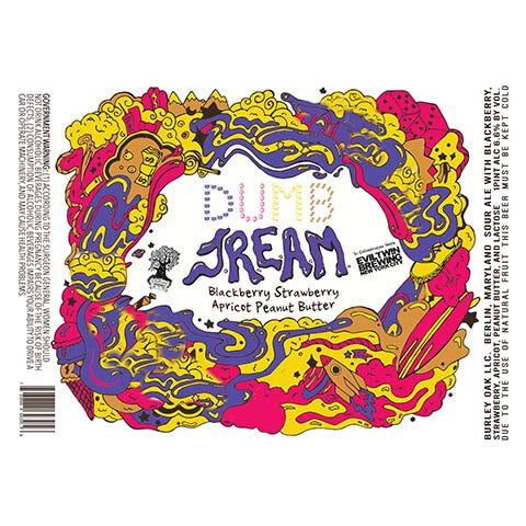 Burley Oak Dumb JREAM Blackberry Strawberry Apricot Peanut Butter Sour Ale