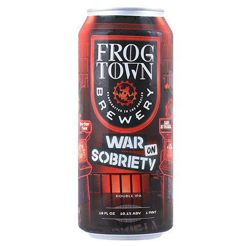 Frogtown War On Sobriety
