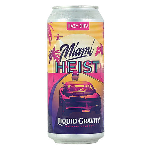 Liquid Gravity Miami Heist Hazy