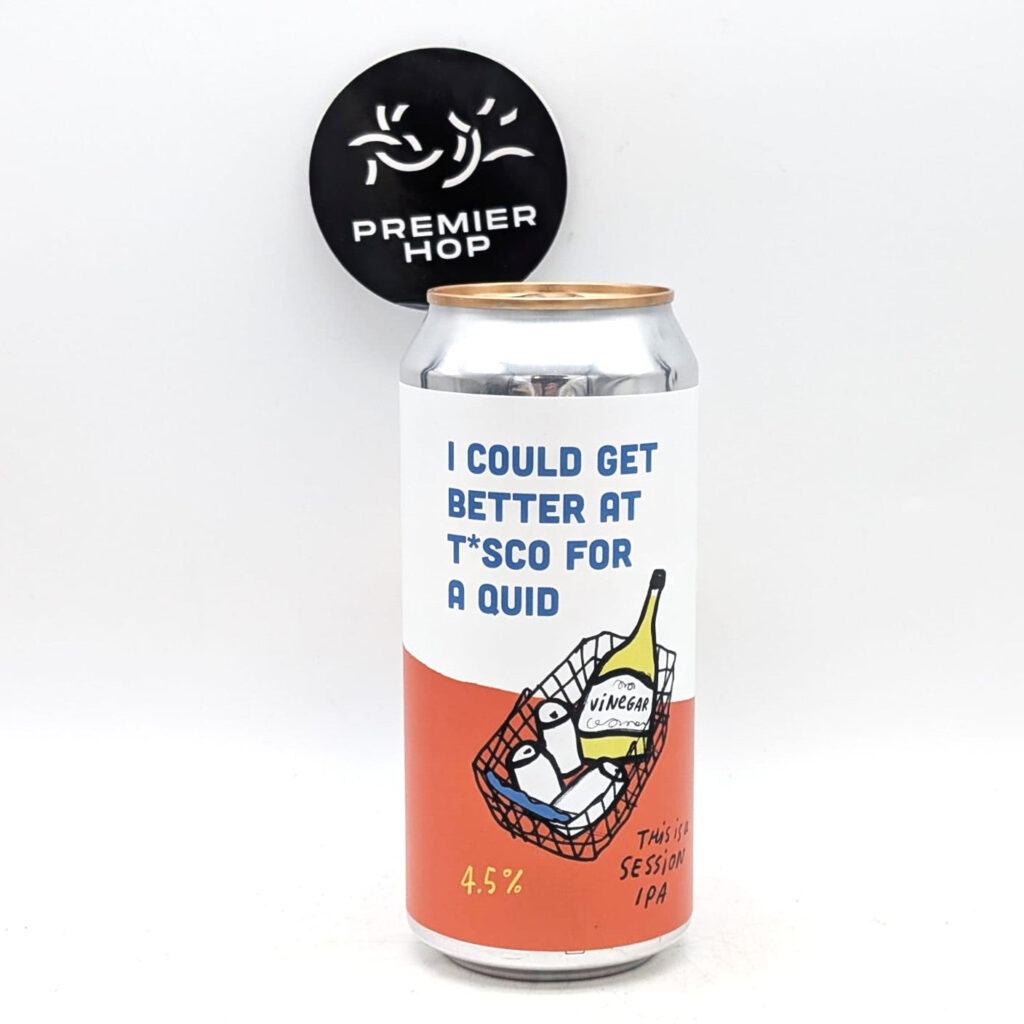 I Could Get Better at T*sco for a Quid / IPA / 4.5%