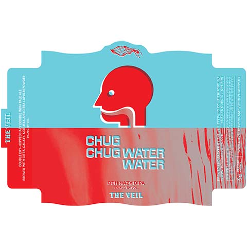 The Veil Chug Chug Water Water DDH Hazy