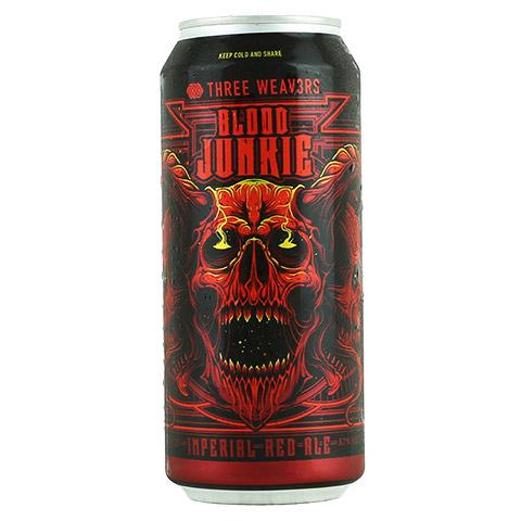 Three Weavers Blood Junkie