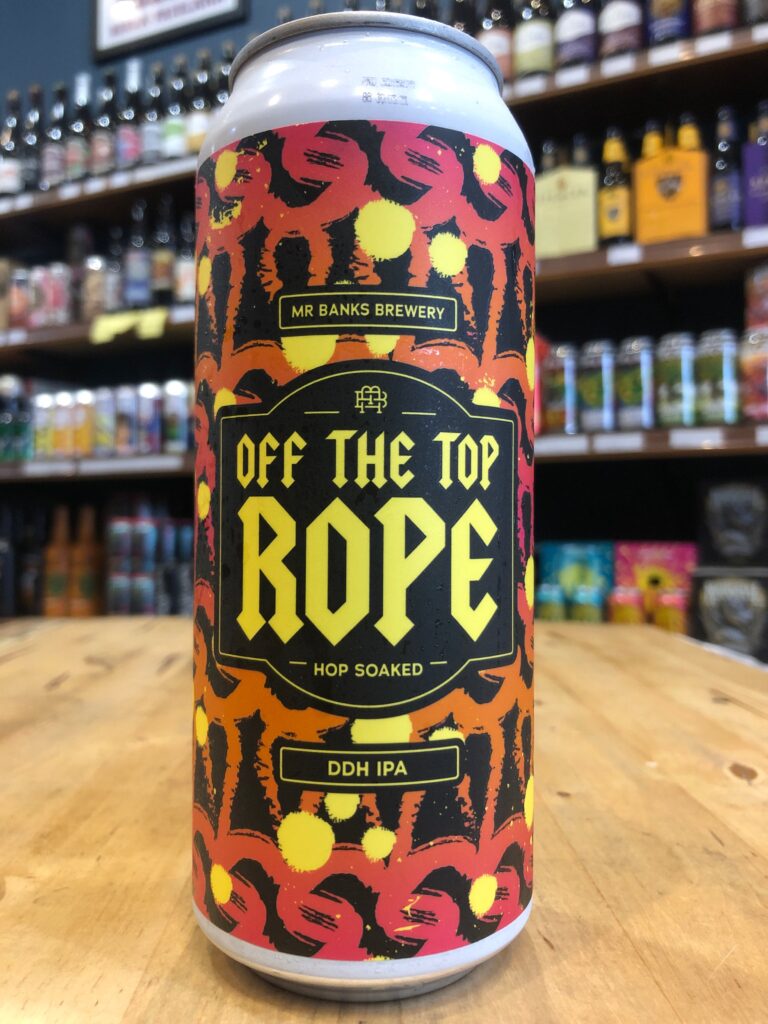 Mr Banks Off The Top Rope: Hop Soaked