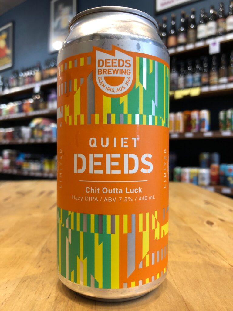Quiet Deeds Chit Outta Luck Hazy