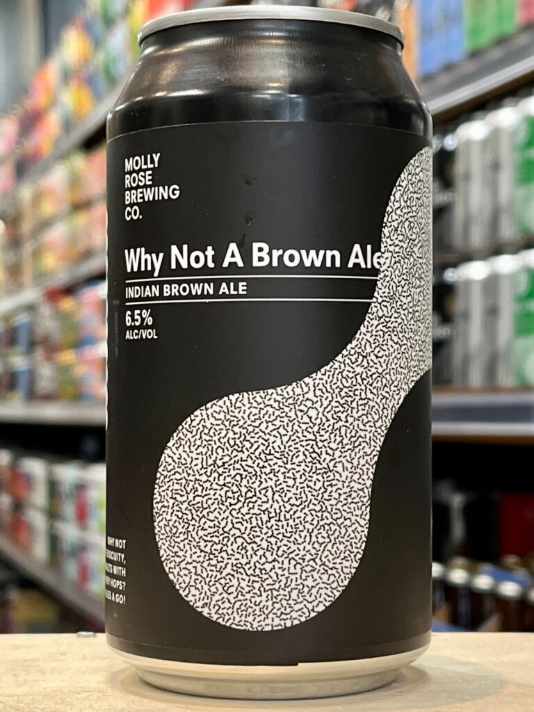 Molly Rose Why Not A Brown Ale India Brown Ale