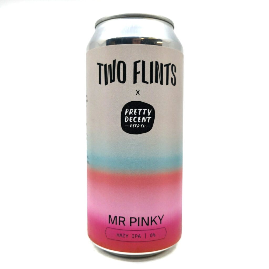 x Pretty Decent Mr Pinky Hazy IPA 6%