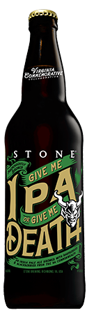 Give Me IPA or Give Me Death 22oz
