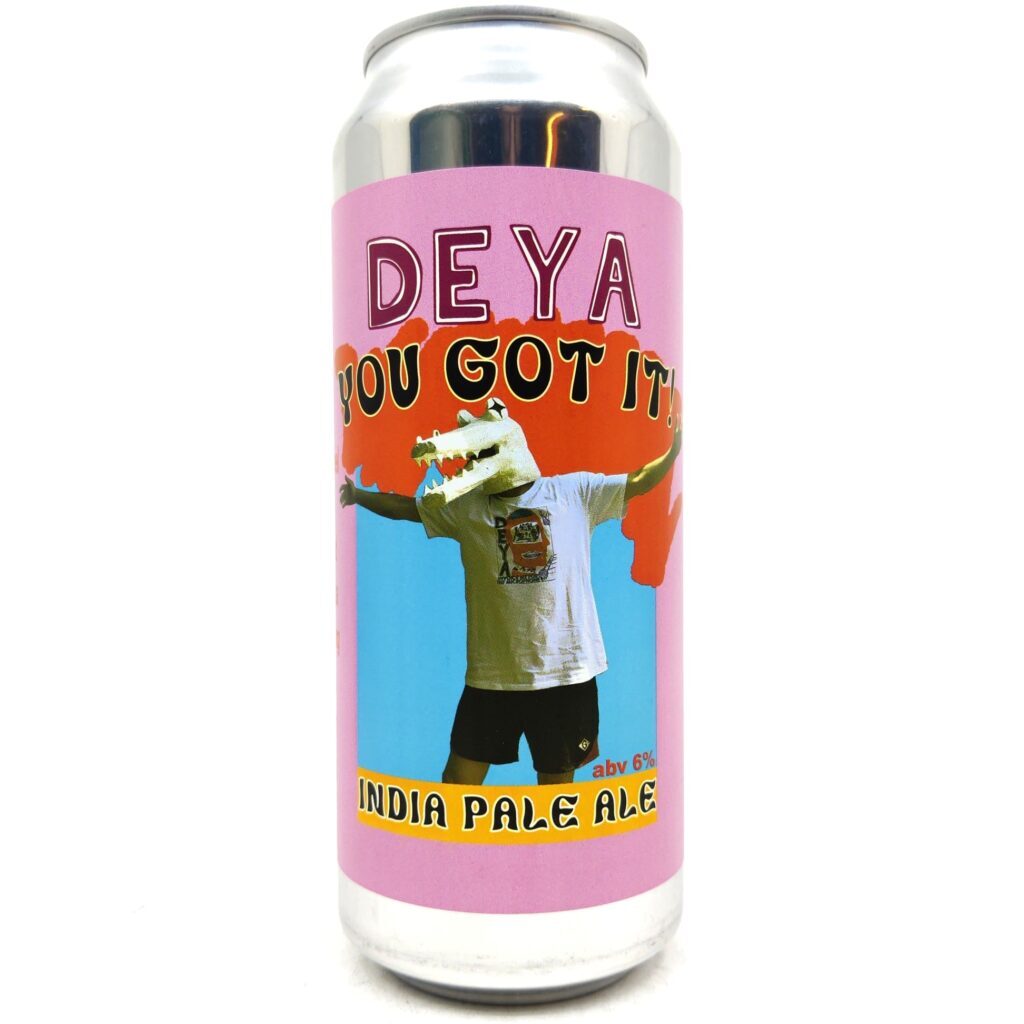 You Got It IPA 6%