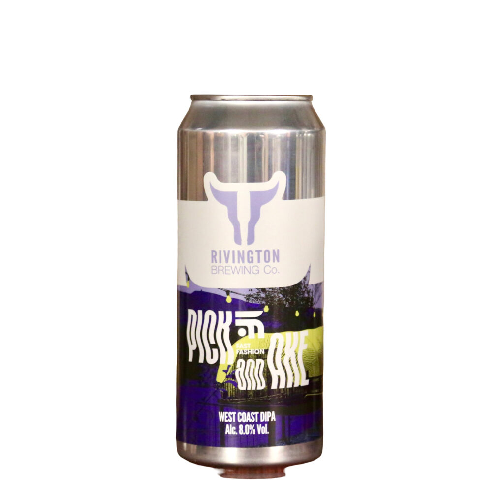 Rivington | Fast Fashion – Pick And Axe WC DIPA